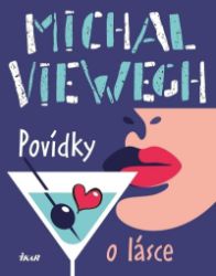 Povídky o lásce - Michal Viewegh - Česká a slovenská beletrie Povídky o lásce
