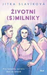 Životní (s)milníky - Jitka Slavíková - Romány pro ženy Životní smilníky