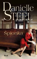 Špionka - Danielle Steel - Romány pro ženy Špionka