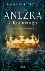 Anežka z Kuenringu - Hana Whitton - Historické romány Anežka z Kuenringu
