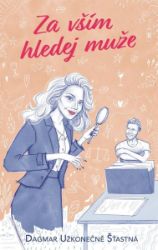Za vším hledej muže Za vším hledej muže