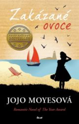 Zakázané ovoce - Jojo Moyesová - Romány pro ženy Zakázané ovoce