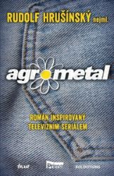 Agrometal - Rudolf Hrušínský, nejml. - Český humor a satira Agrometal
