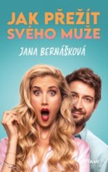 Jak přežít svého muže Jak přežít svého muže