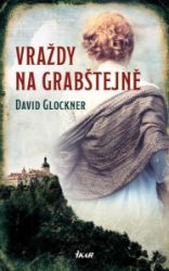 Vraždy na Grabštejně - David Glockner - Historické romány Vraždy na Grabštejně