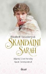 Skandální Sarah - Élizabeth Gouslan - Světová beletrie Skandální Sarah