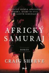 Africký samuraj - Craig Shreve - Historické romány Africký samuraj