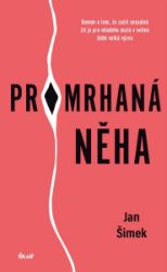 Promrhaná něha Promrhaná něha