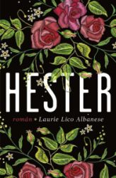 Hester - Laurie Lico Albanese - Historické romány Hester