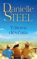 Tátova děvčata - Danielle Steel - Romány pro ženy Tátova děvčata