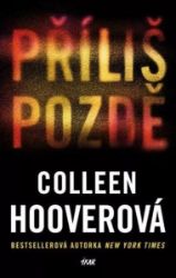 Příliš pozdě Příliš pozdě