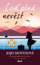 Loď plná nevěst - Jojo Moyes - Romány pro ženy Loď plná nevěst