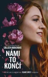 Námi to končí - Colleen Hoover - Romány pro ženy Námi to končí