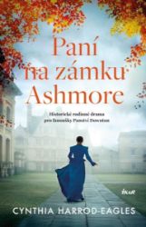 Paní na zámku Ashmore - Cynthia Harrod-Eagles - Romány pro ženy Paní na zámku Ashmore
