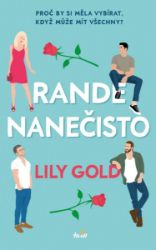 Rande nanečisto - Lily Gold - Romány pro ženy Rande nanečisto