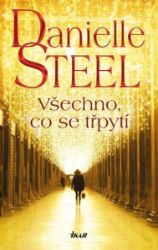 Všechno, co se třpytí - Danielle Steel - Romány pro ženy Všechno, co se třpytí