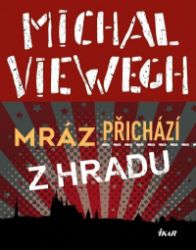 Mráz přichází z Hradu Mráz přichází z Hradu