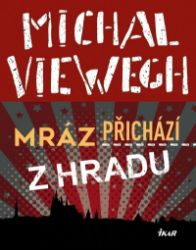 Mráz přichází z Hradu - Michal Viewegh - České a slovenské detektivky Mráz přichází z Hradu
