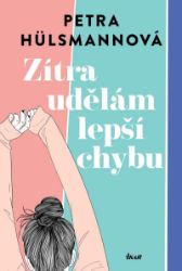 Zítra udělám lepší chybu Zítra udělám lepší chybu