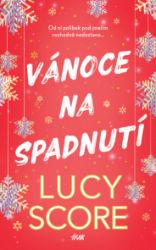 Vánoce na spadnutí - Lucy Score - Romány pro ženy Vánoce na spadnutí