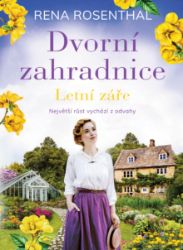Dvorní zahradnice: Letní záře Dvorní zahradnice: Letní záře