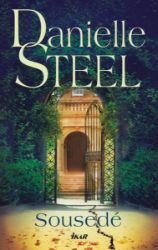 Sousedé - Danielle Steel - Romány pro ženy Sousedé