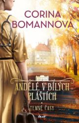 ANDĚLÉ V BÍLÝCH PLÁŠTÍCH: Temné časy ANDĚLÉ V BÍLÝCH PLÁŠTÍCH: Temné časy