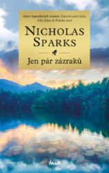 Jen pár zázraků - Nicholas Sparks - Romány pro ženy Jen pár zázraků
