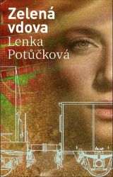 Zelená vdova - Lenka Potůčková - Česká a slovenská beletrie Zelená vdova