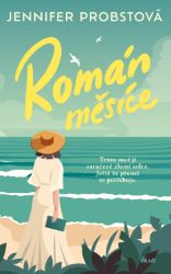 Román měsíce - Jennifer Probst - Romány pro ženy Román měsíce