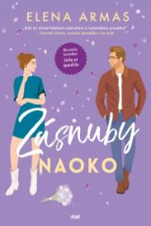 Zásnuby naoko - Elena Armas - Romány pro ženy Zásnuby naoko