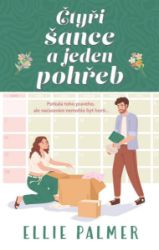 Čtyři šance a jeden pohřeb - Ellie Palmer - Romány pro ženy Čtyři šance a jeden pohřeb