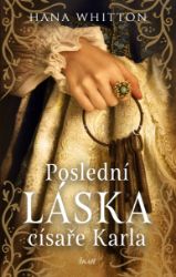 Poslední láska císaře Karla Poslední láska císaře Karla