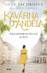 Kavárna U Anděla: Nezapomenutelná sláva