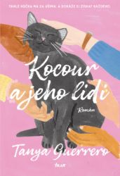 Kocour a jeho lidi - Tanya Guerrero - Světová beletrie Kocour a jeho lidi