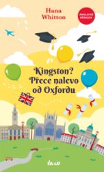 Kingston? Přece nalevo od Oxfordu - Hana Whitton - Humor a satira Kingston? Přece nalevo od Oxfordu