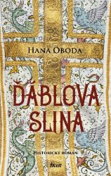 Ďáblova slina - Hana Oboda - Historické romány Ďáblova slina