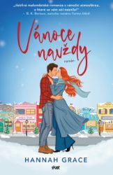 Vánoce navždy - Hannah Grace - Romány pro ženy Holiday Ever After