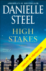 Vysoké sázky - Danielle Steel - Romány pro ženy Vysoké sázky