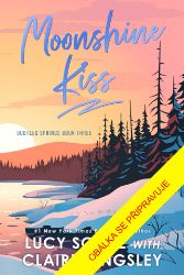 Moonshine Kiss - Lucy Score,Claire Kingsley - Romány pro ženy Moonshine Kiss