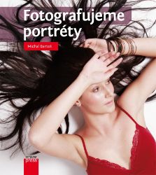 Fotografujeme portréty - Michal Bartoš - Hobby Fotografujeme portréty