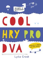 Cool hry pro dva - Lydia Crook - Křížovky Cool hry pro dva