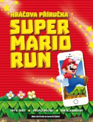 Super Mario Run - kolektiv autorů,Chris Scullion - Kreativní knihy pro děti Super Mario Run