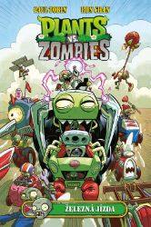 Plants vs. Zombies - Železná jízda - Paul Tobin,Jacob Chabot - Komiksy pro děti Plants vs. Zombies - Železná jízda