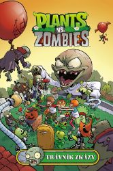 Plants vs. Zombies - Trávník zkázy - Paul Tobin - Komiksy pro děti Plants vs. Zombies - Trávník zkázy