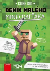 Deník malého Minecrafťáka - Cube Kid - Dobrodružné knihy pro děti Deník malého Minecrafťáka