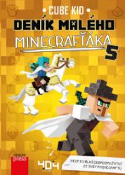 Deník malého Minecrafťáka 5 - Cube Kid - Dobrodružné knihy pro děti Deník malého Minecrafťáka 5