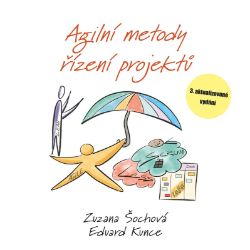 Agilní metody řízení projektů - Zuzana Šochová,Eduard Kunce - Počítače a internet Agilní metody řízení projektů