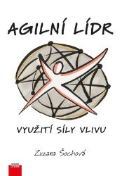 Agilní lídr - Zuzana Šochová - Psychologie Agilní lídr