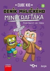 Deník maličkého Minecrafťáka - Cube Kid - Dobrodružné knihy pro děti Deník maličkého Minecrafťáka